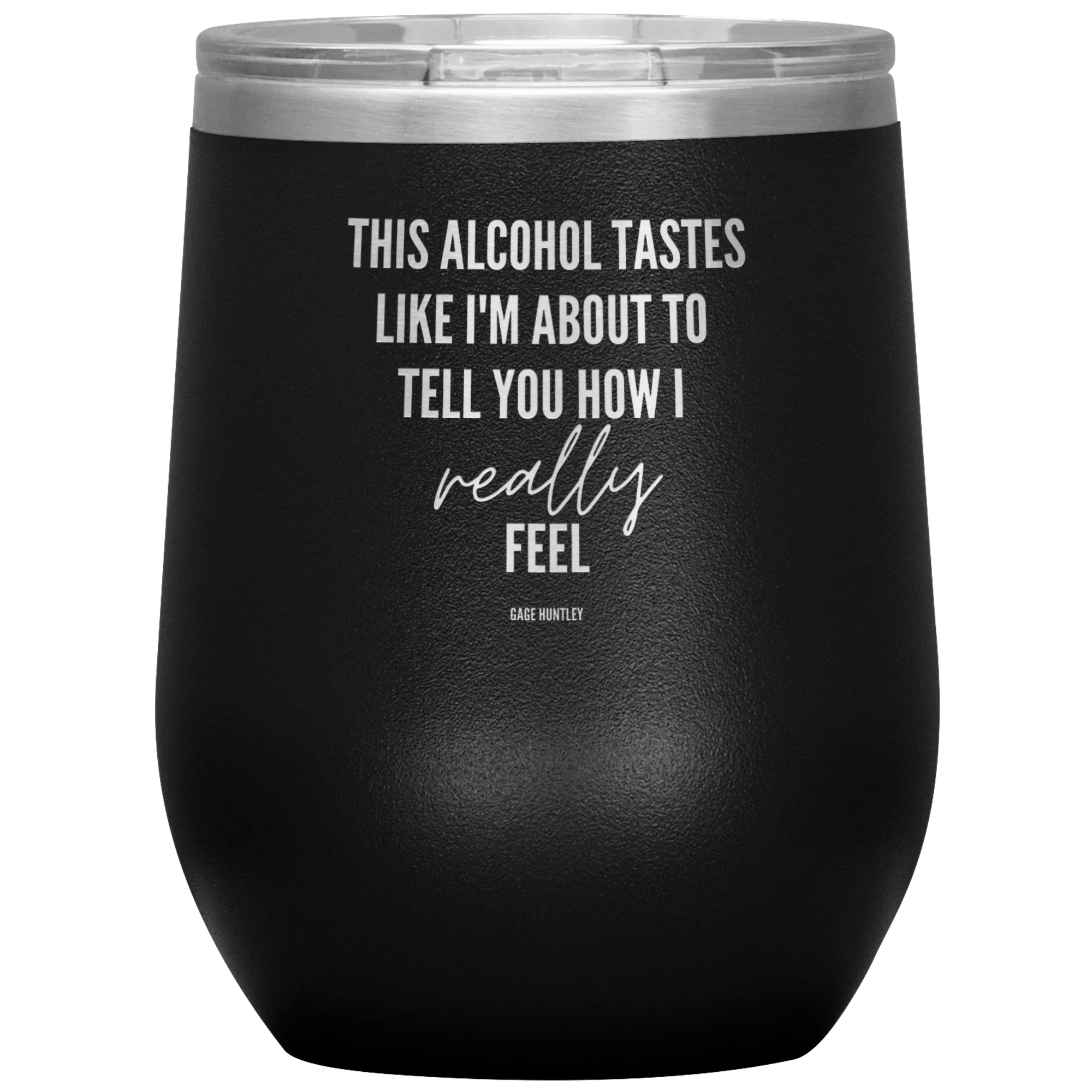 How I Really Feel- Wine Tumbler