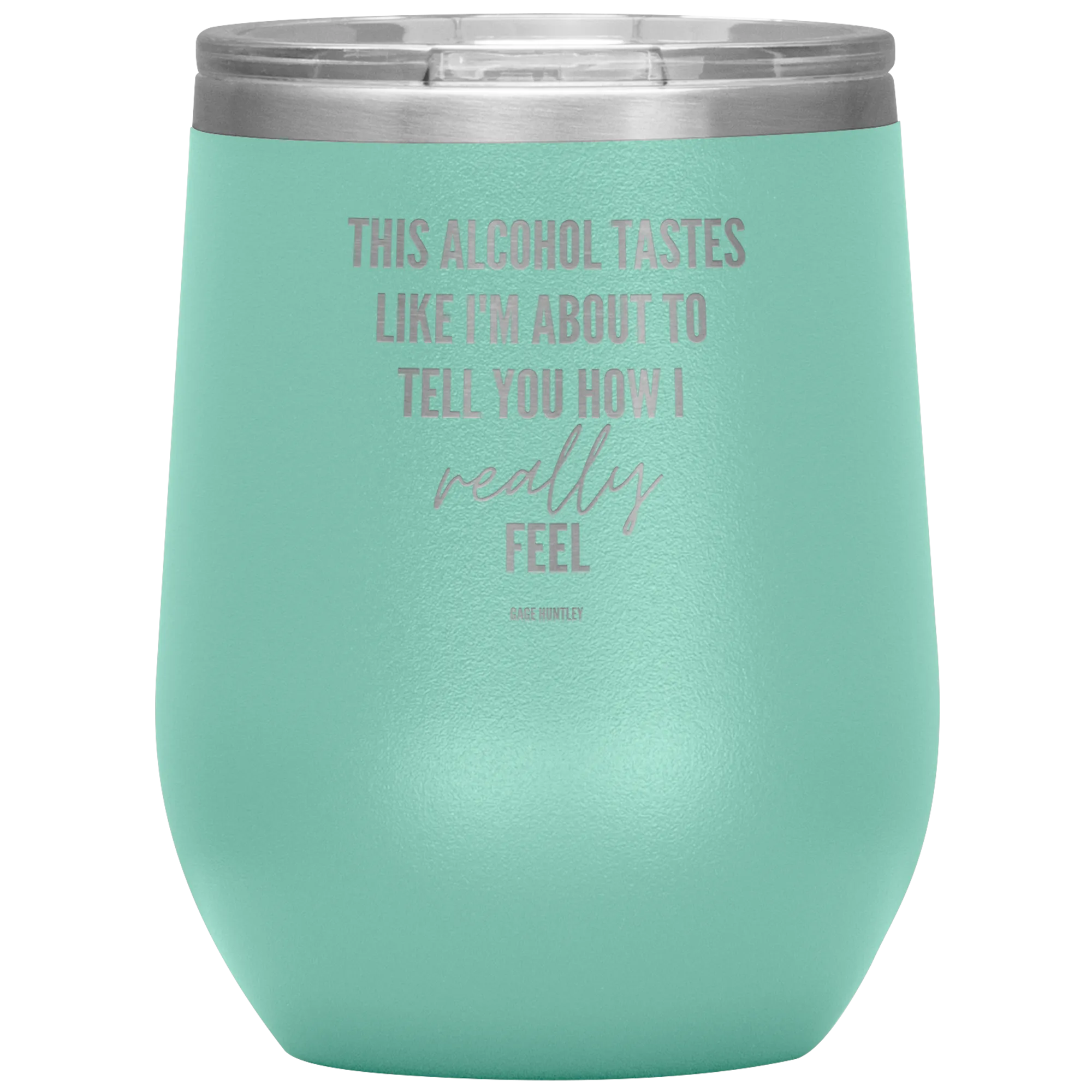 How I Really Feel- Wine Tumbler