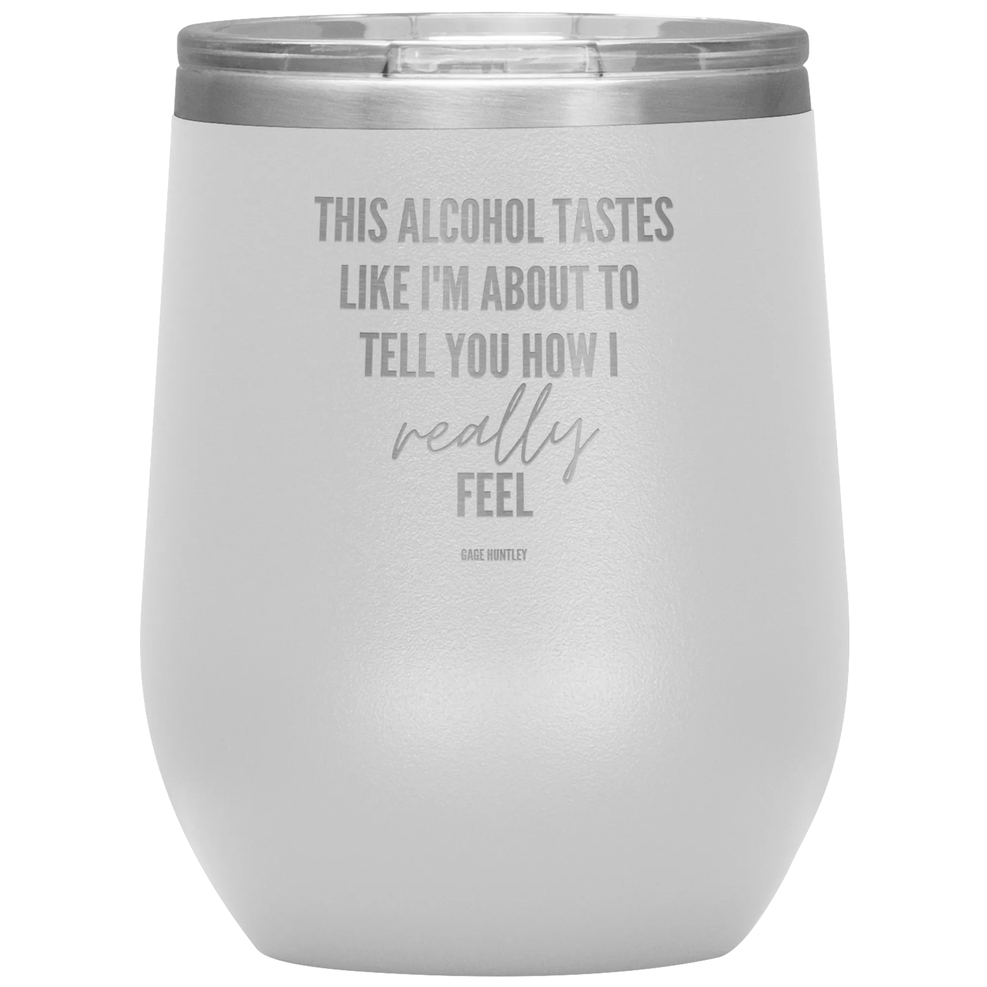 How I Really Feel- Wine Tumbler