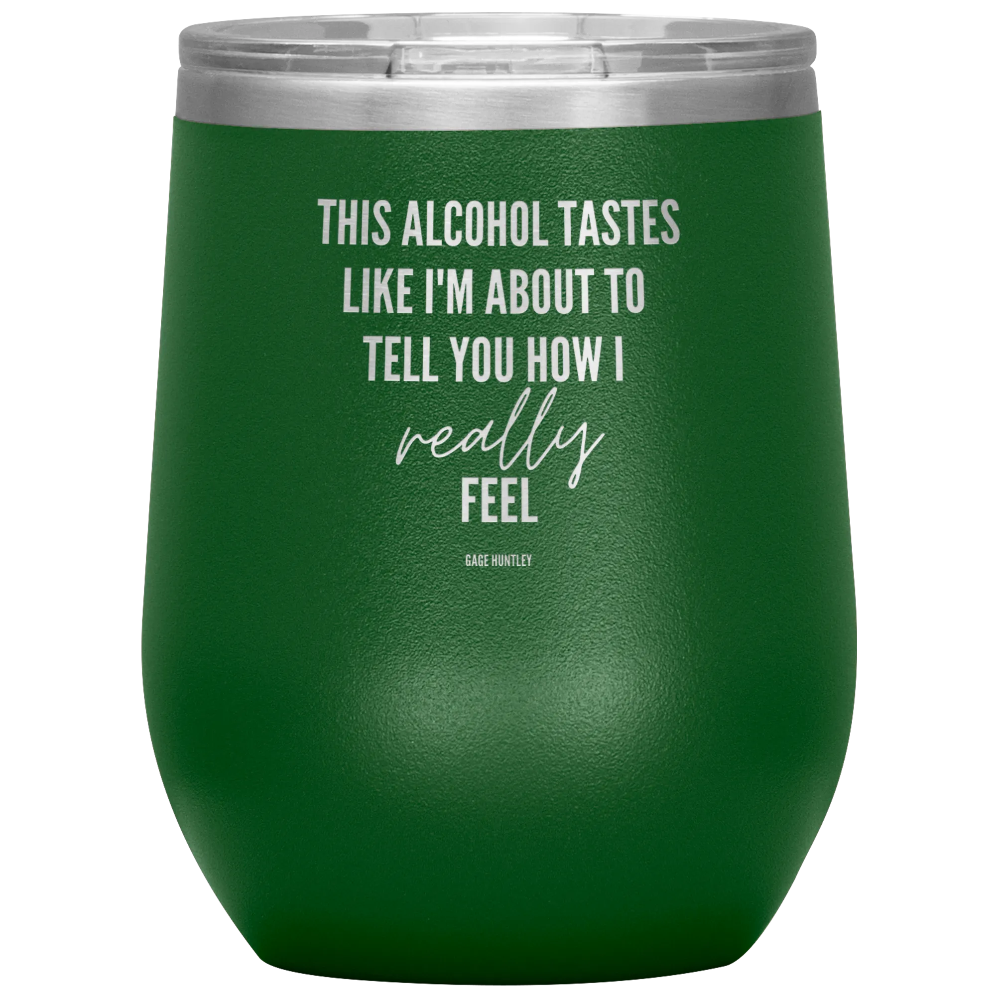 How I Really Feel- Wine Tumbler