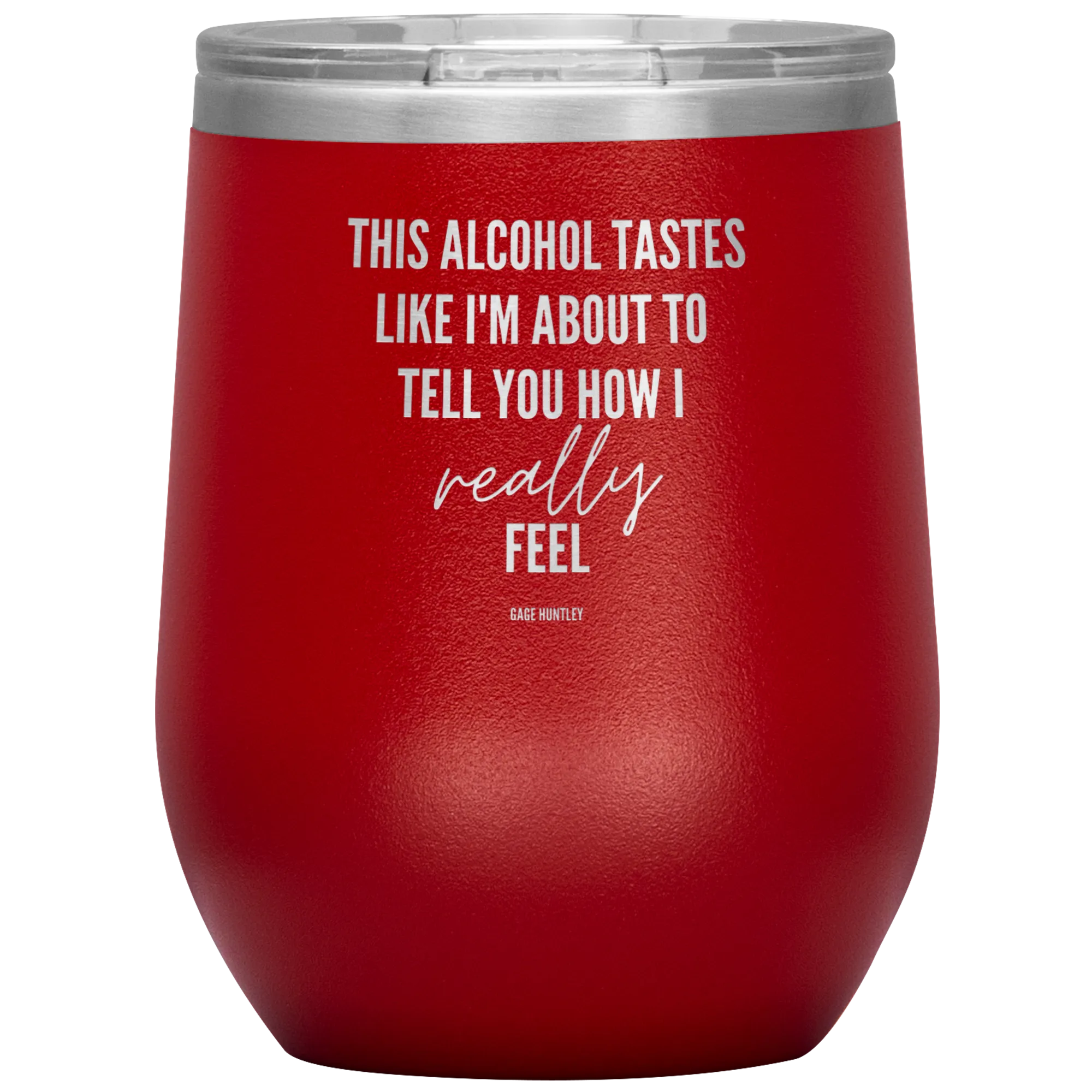 How I Really Feel- Wine Tumbler