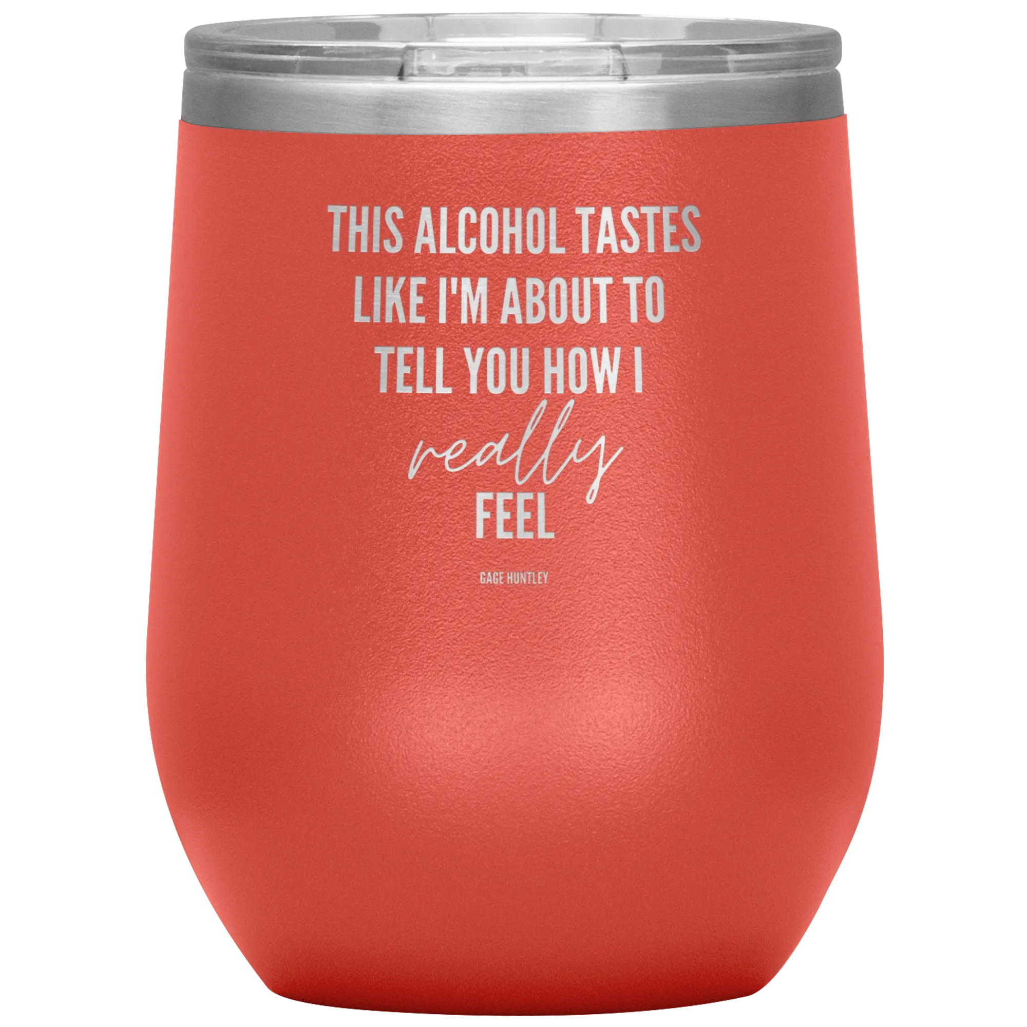 How I Really Feel- Wine Tumbler