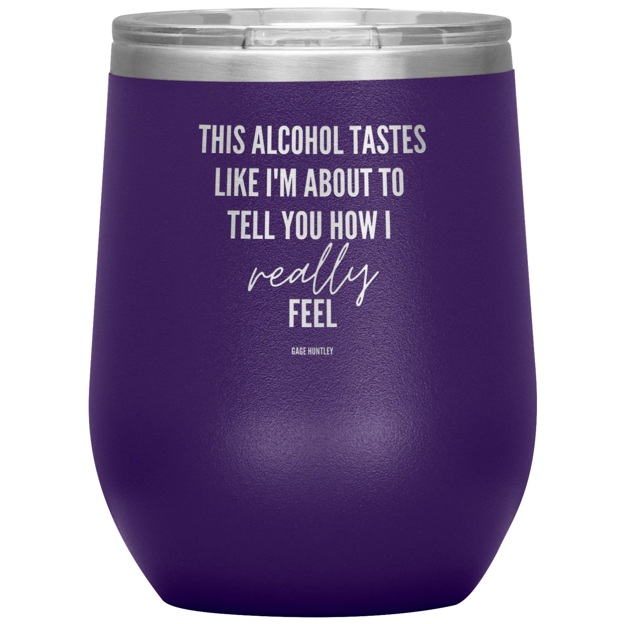 How I Really Feel- Wine Tumbler